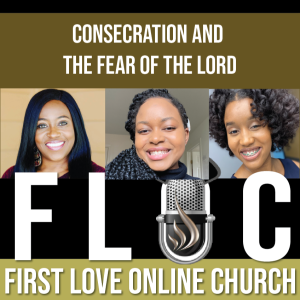 Consecration and the Fear of the Lord