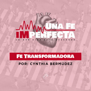 Una Fe Transformadora