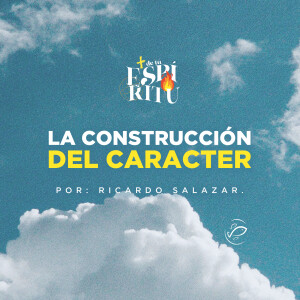 La construcción del Caracter