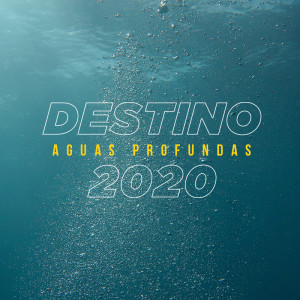 Destino 2020: Aguas Profundas