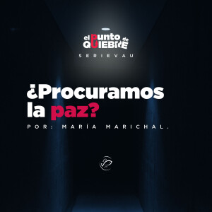 ¿Procuramos la paz?