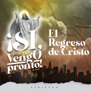 El regreso de Cristo