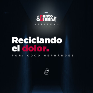 Reciclando el dolor