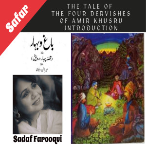 BAGH-O-BAHAR باغ و بہار Tale of the Four Dervishes Safar with Sadaf Farooqui