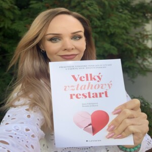 Velký vztahový restart: Cesta z toxických vztahů k sobě samým