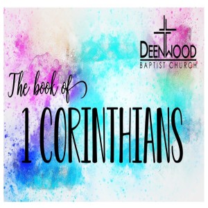 2020 04 05 - Book of 1 Corinthians Series Part 43 - 1 Corinthians 15:1-11