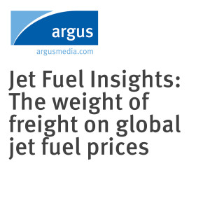 Jet Fuel Insights: The weight of freight on global jet fuel prices