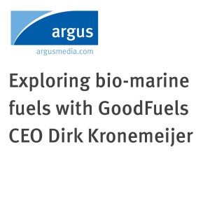 Exploring bio-marine fuels with GoodFuels CEO Dirk Kronemeijer