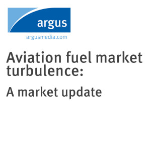  Aviation fuel market turbulence: Market Update