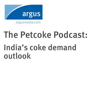 The Petcoke Podcast: India’s coke demand outlook