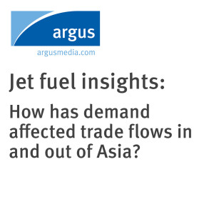 Jet fuel insights: How has demand affected trade flows in and out of Asia?