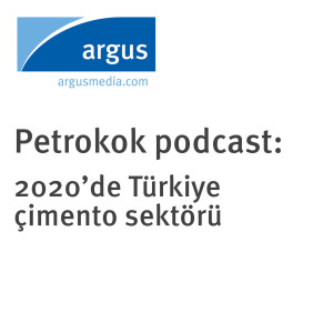 Petrokok podcast: 2020’de Türkiye çimento sektörü