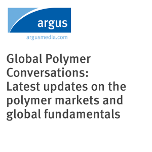 Global Polymer Conversations: Latest updates on the polymer markets and global fundamentals