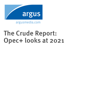 The Crude Report: Opec+ looks at 2021