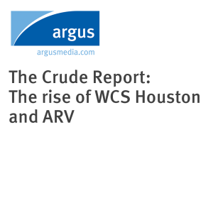 The Crude Report: The rise of WCS Houston and ARV