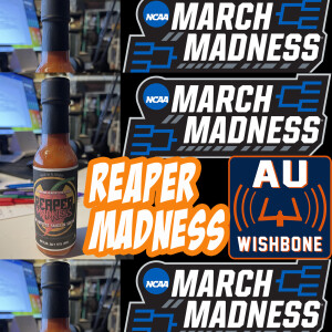 AU Wishbone ”March (to Reaper) Madness” Special!