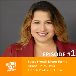 EP # 1 - Fussy French Menu Terms with Dr. Ariane Helou, PhD