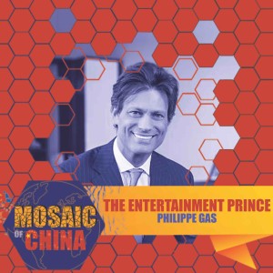 The Entertainment Prince (Philippe GAS, Disney Shanghai CEO)