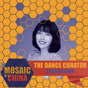 The Dance Curator (Sabrina CHEN, Shanghai International Dance Center)