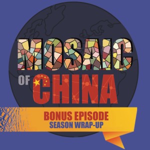 Mosaic of China with Oscar Fuchs: Season 1 Wrap-Up