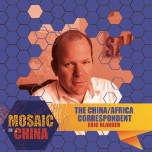 The China/Africa Correspondent (Eric OLANDER, American Journalist)