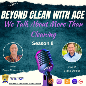 Caring for Employees Through Safer, More Efficient Floor Care Methods with Blake Dozier * BCWA S8E03