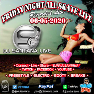 Friday Night All Skate 06-05-2020