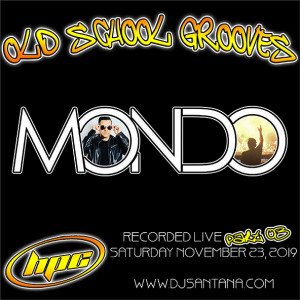 DJ Mondo - Old School Grooves at HPC Part 03 11-23-2019