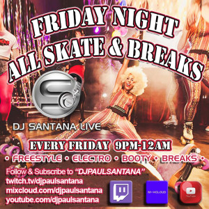All Skate & Breaks LIVE Electro Edition 05-28-2021