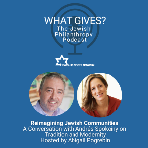 Andrés Spokoiny - Reimagining Jewish Communities, hosted by Abigail Pogrebin