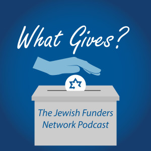 Season 1 Trailer: What Gives? The Jewish Philanthropy Podcast