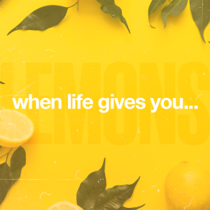 When Life Gives You Lemons: Pray (Hannah) - Pastor Bob Karel - September 15, 2019