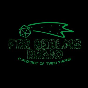 Far Realms Radio - Ep. 9 - Skills & Ability Scores
