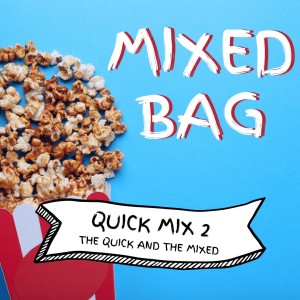 Quick Mix 2 - The Quick and the Mixed