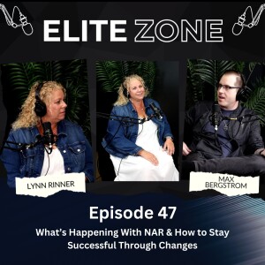 Elite Zone 49 | What’s Happening With NAR & How to Stay Successful Through Changes with Lynn Rinner