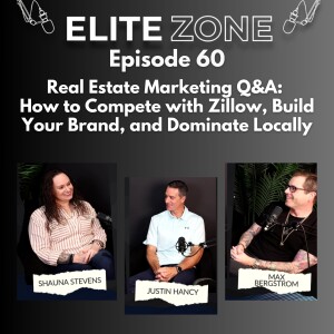 Elite Zone EP 60 | Real Estate Marketing Q&A: How to Compete with Zillow, Build Your Brand, and Dominate Locally