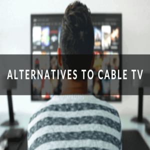 Cheap Cable TV Alternatives