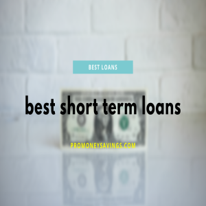 Best Places to Get a Short Term Loan