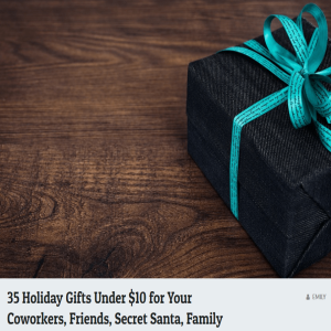 35 Holiday Gifts Under $10 for Your Coworkers, Friends, Secret Santa, Family