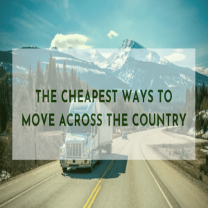 Cheapest Way to Move Cross Country