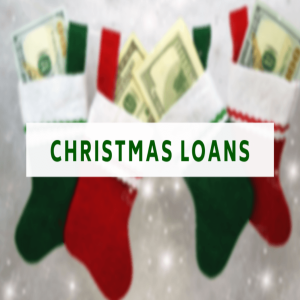 Need a Loan for Christmas