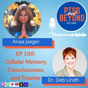 Episode 100: Cellular Memory, Consciousness, & Trauma with Ariaa Jaeger