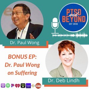 BONUS Episode with Dr. Paul Wong