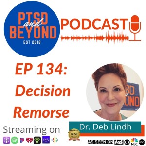 EP 134: Decision Remorse