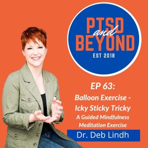 Episode 63: Balloon Exercise - Guided Mindfulness Mediation