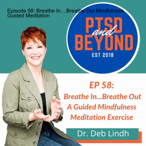 Episode 58: Breathe In....Breathe Out Mindfulness Guided Meditation
