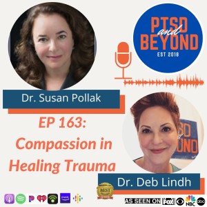 EP 163: Compassion in Healing Trauma with Dr. Susan Pollak