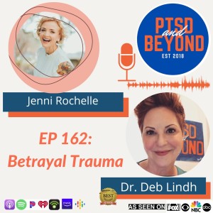 EP 162: Betrayal Trauma with Jenni Rochelle