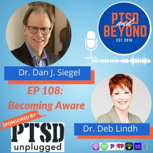 EP 108: Becoming Aware with Dr. Dan J. Siegel, MD