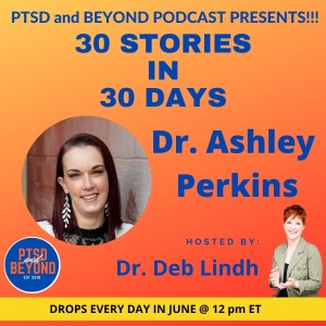 Episode 68: Share My Story with Dr. Ashley Perkins